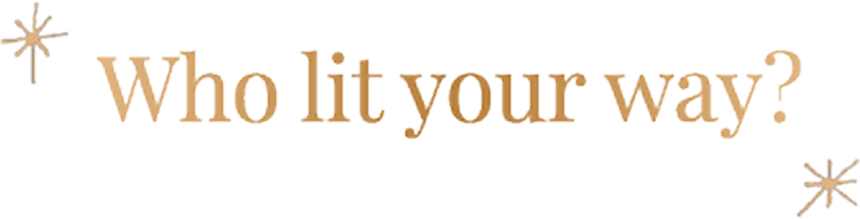 Text 'Who lit your way?' with decorative elements on a white background