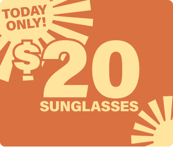 Promotional sign for $20 sunglasses today only on an orange background